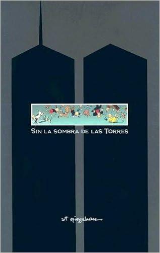 Sin La Sombra De Las Torres Comic Europeo Spanish Edition Spiegelman Art 9788496370388 Amazon Com Books