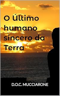 Livro O Último Humano Sincero da Terra