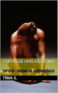 Livro Cartas de uma Assassina: Carta VI - Sonhos de Sobrevivência