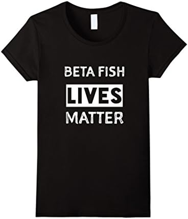 Women's Beta fish lives matter. Beta fish shirt.  Medium Black