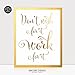 Don't Wish for It Work for It Foil Art Print Motivational Quote, Words of Wisdom Artwork, Teen Room Wall Decor, UNFRAMED Inspirational Wall Art for Work, 8 inches by 10 inches, E40 (White + Gold)