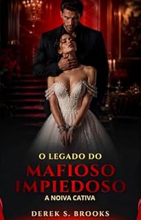 Livro O Legado do Mafioso Impiedoso: A Noiva Cativa