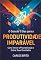 Livro O Guia de 5 Dias para a Produtividade Imparável: Como Vencer a Procrastinação e Dobrar Seus Resultados (Bem estar - No mundo tech Livro 1)