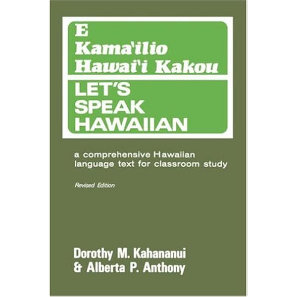 Amazon.com: E Kama'ilio Hawai'i Kakou = Let's Speak Hawaiian