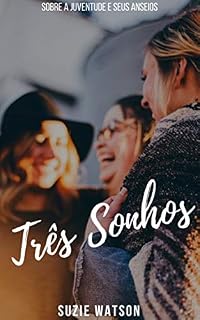 Livro Três Sonhos (Amazing Women Livro 2)