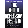 The World in Depression, 1929-1939 (History of the World Economy in the Twentieth Century)