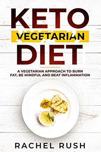 Keto Vegetarian Diet: A Vegetarian Approach To Burn