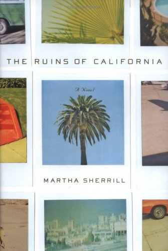 "The Ruins of California" av Martha Sherrill