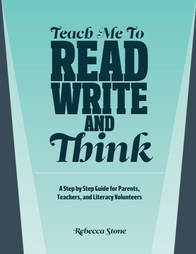 Teach Me To Read, Write and Think: A Step by Step Guide for Parents ...