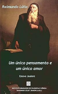 Livro Raimundo Lúlio: Um único pensamento e um único amor