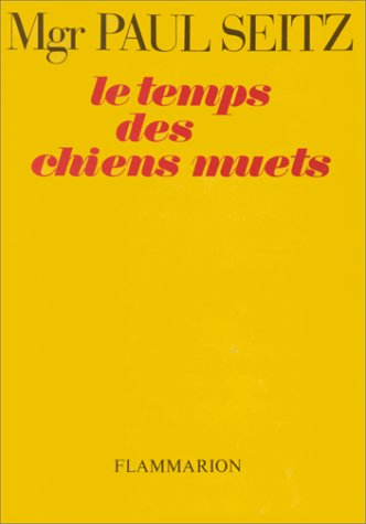Le temps des chiens muets (French Edition) by Paul L Seitz (Paperback)