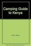 Front cover for the book Camping Guide to Kenya by David Else