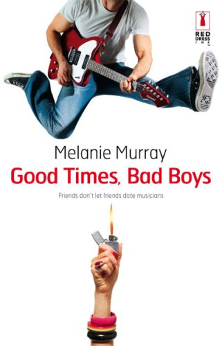 Good Times, Bad Boys (Red Dress Ink)