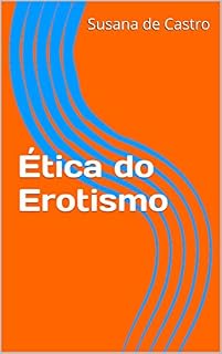 Livro Ética do Erotismo