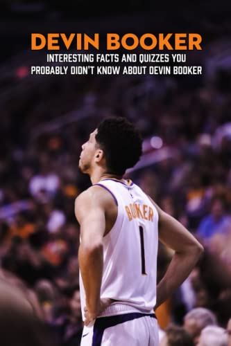 Devin Booker: Interesting Facts and Quizzes You