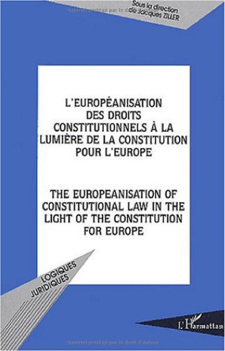 L' européanisation des droits constitutionnels à la lumière de la Constitution pour l'Europe