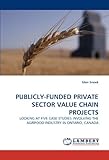 Image de PUBLICLY-FUNDED PRIVATE SECTOR VALUE CHAIN PROJECTS: LOOKING AT FIVE CASE STUDIES INVOLVING THE AGRIFOOD INDUSTRY IN ONTARIO, CANADA