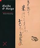 Haiku and Haiga: Moments in Word and Image by 