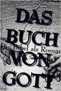 Das Buch Von Gott Die Bibel Als Roman 9783222125423 Amazon Com Books