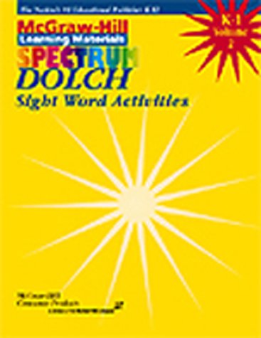 Dolch Sight Word Activities Grades K-1: Volume 1 (McGraw-Hill Learning Materials Spectrum)