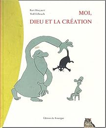 Moi, Dieu et la création