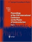 Proceedings of the 25th International Conference on the Physics of Semiconductors : Osaka, Japan, September 17-22, 2000, , 3540417788