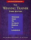 The Winning Trainer : Winning Ways to Involve People in Learning, Eitington, Julius E., 0884159000