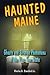 Haunted Maine: Ghosts and Strange Phenomena of the Pine Tree State (Haunted Series)