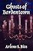 GHOSTS OF BORDENTOWN by