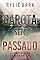 Livro Garota Sem Passado (Um Mistério de Tara Strong — Livro 6)