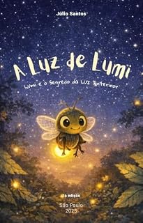 Livro A LUZ DE LUMI: Lumi e o Segredo da Luz Interior