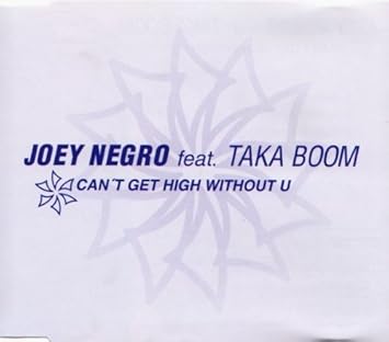 Can T Get High Without U Joey Negro Amazon Fr Musique