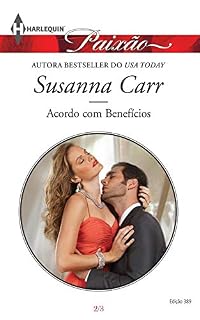 Livro Acordo com Benefícios (Harlequin Jessica Especial Livro 389)