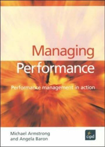 Managing Performance: Performance Management in Action (Developing Practice)