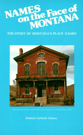 Names on the Face of Montana: The Story of Montana's Place Names