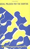 Social Policies for the Eighties, Canadian Council for Southeast Asian Studies Staff, 0888103255