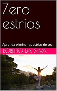 Livro Zero estrias : Aprenda eliminar as estrias de vez