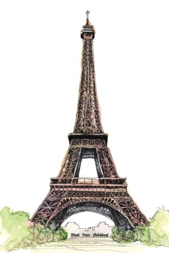 Blank Paris Sketchbook: Eiffel Tower Watercolor Design Cover 6?x9? Blank Dream Journal Sketchbook, 100 White unlined Numbered Pages for Writers, ... for School, Artist, Travelers, Home, or Work