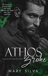Livro Athos Broke: (Trilogia Irmãos Broke: Livro 1) - NOVA EDIÇÃO