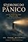Livro Síndrome do Pânico: Um Guia Honesto Para Voltar a Respirar em Paz - Com o Método RESPIRAR (Guias de Saúde Mental Livro 6)