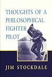 Thoughts of a Philosophical Fighter Pilot, Stockdale, Jim, 0817993916