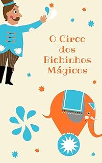 Livro O Circo dos Bichinhos Mágicos