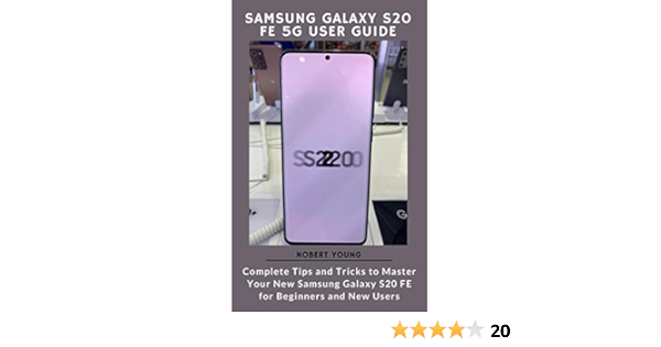 Amazon Com Samsung Galaxy S Fe 5g User Guide Complete Tips And Tricks To Master Your New Samsung Galaxy S Fe For Beginners And New Users Ebook Young Nobert Kindle Store