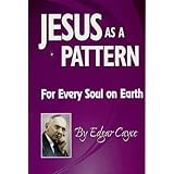 Jesus as a Pattern: For Every Soul on Earth