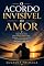 Livro O Acordo Invisível do Amor: Como Desenvolver Inteligência Emocional, Construir Confiança e Criar Relacionamentos Que Duram a Vida Toda