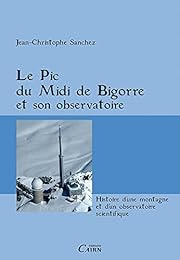 Le  pic du Midi de Bigorre et son observatoire