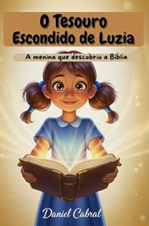 Livro O Tesouro Escondido de Luzia: A menina que descobriu a Bíblia