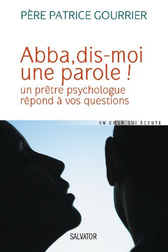 Abba, dis-moi une parole !