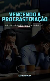 Livro Vencendo a Procrastinação: Rumo à Produtividade e ao Sucesso