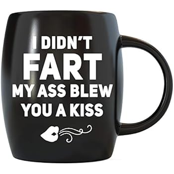 Funny Dad Mugs for Fathers Day I Didn't Fart My Ass Blew You Kiss Christmas Birthday Novelty Gag Gifts Idea for World's Best Brother Uncle Grandpa Boyfriend Ceramic Coffee Mug Tea Cup by Mug A Day